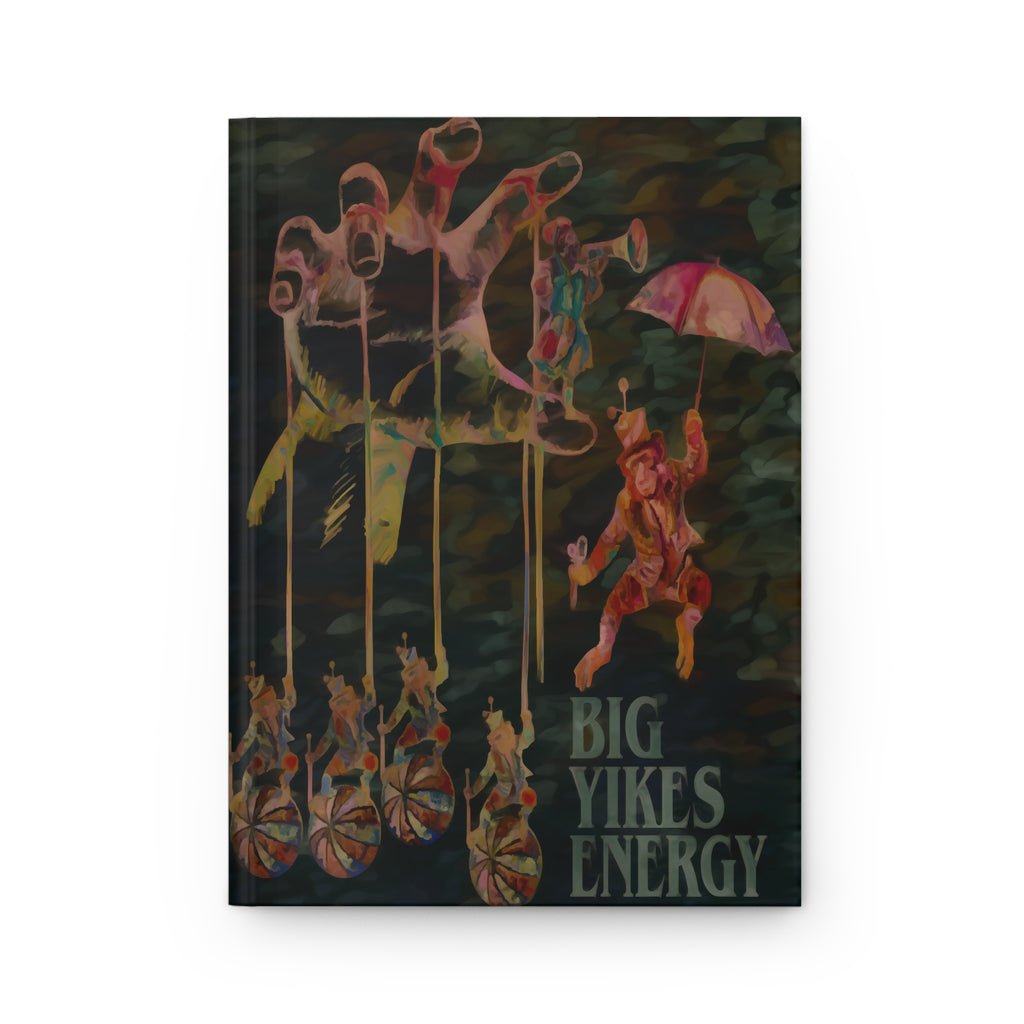 Big Yikes Energy - Matte Hardcover Journal -  Humor Notebook, Funny Notepad, Unique Writing Diary, Gift