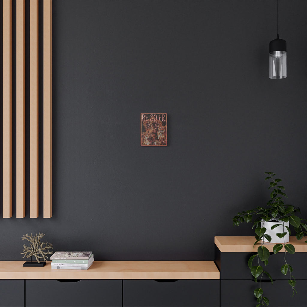 BE SO FR | 8X10 Satin Stretched Wall Art