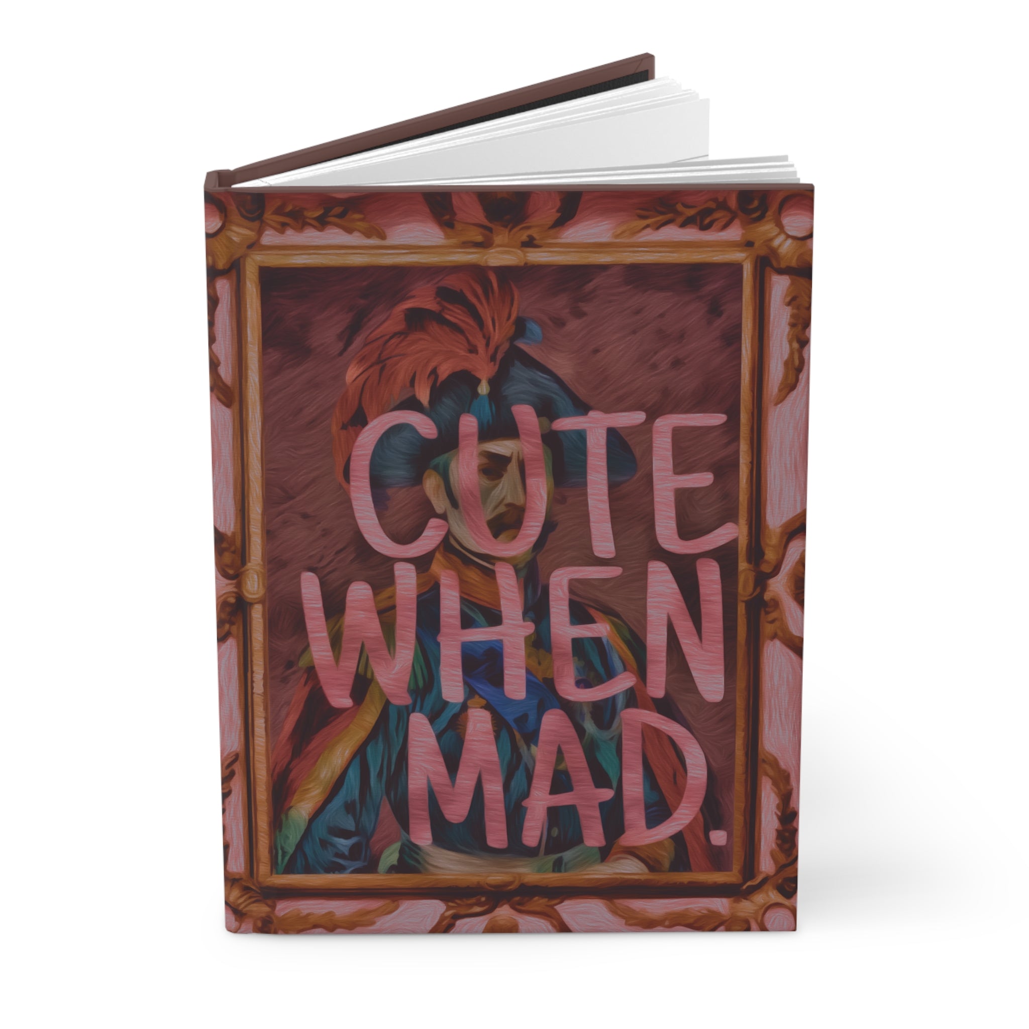 CUTE WHEN MAD -Matte Hardcover Journal - Quirky Humor Notebook, Funny Notepad, Unique Writing Diary, Gift