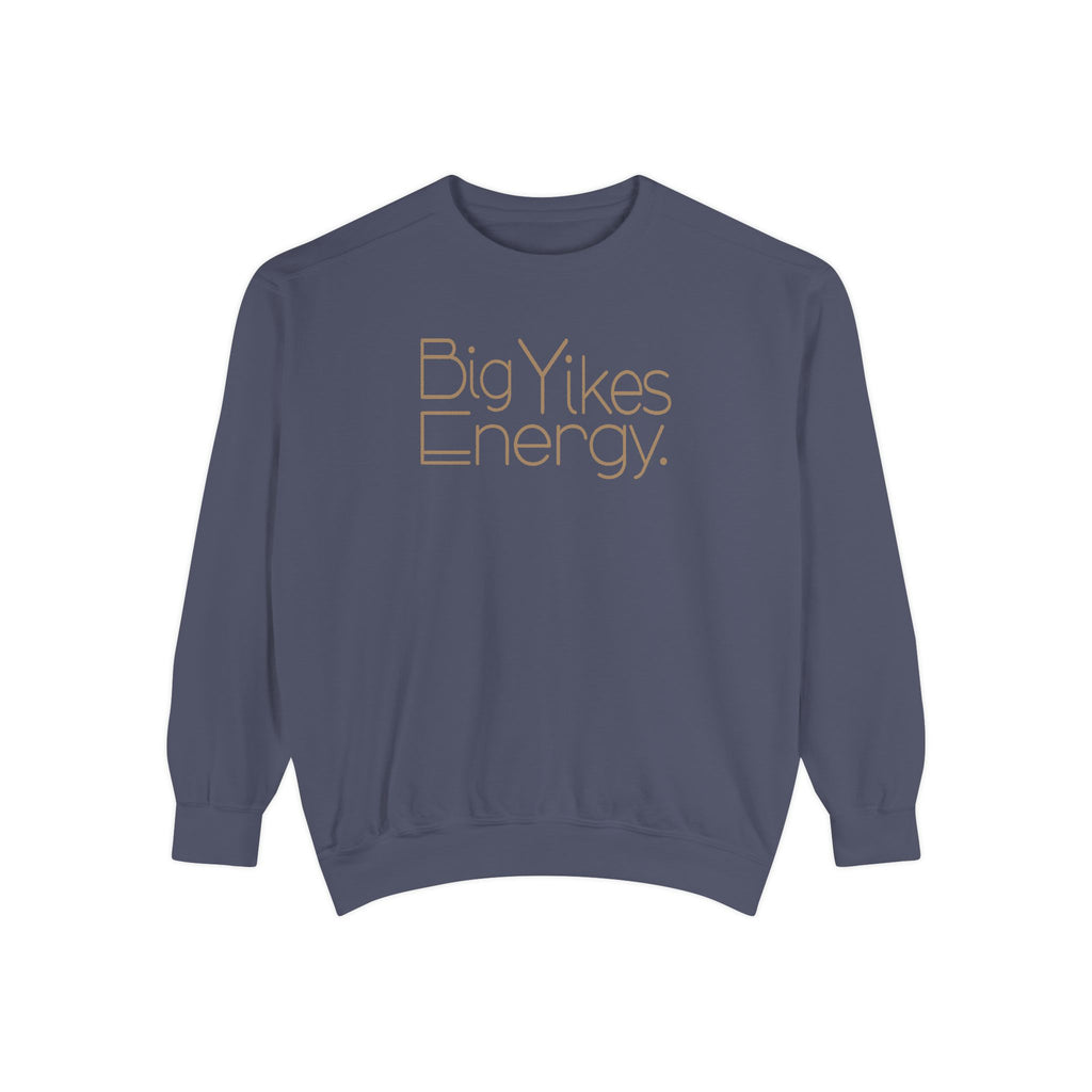 Women's Crewneck Sweatshirt - Big Yikes Energy